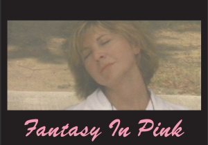 Fantasy in Pink short experimental movie